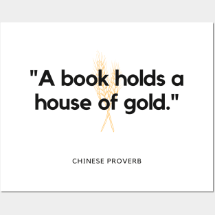 "A book holds a house of gold." - Chinese Proverb Inspirational Quote Posters and Art